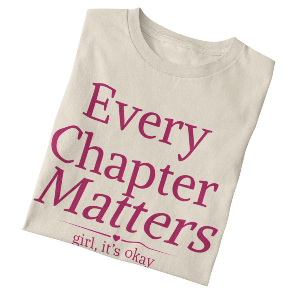Every Chapter Shirt