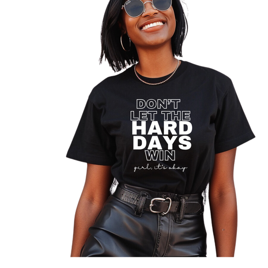 Hard Days Tee