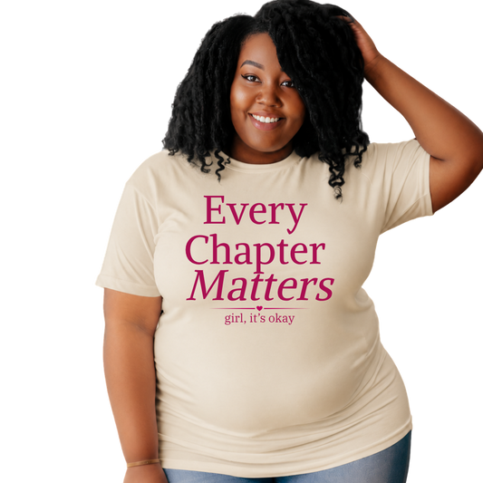 Every Chapter Shirt